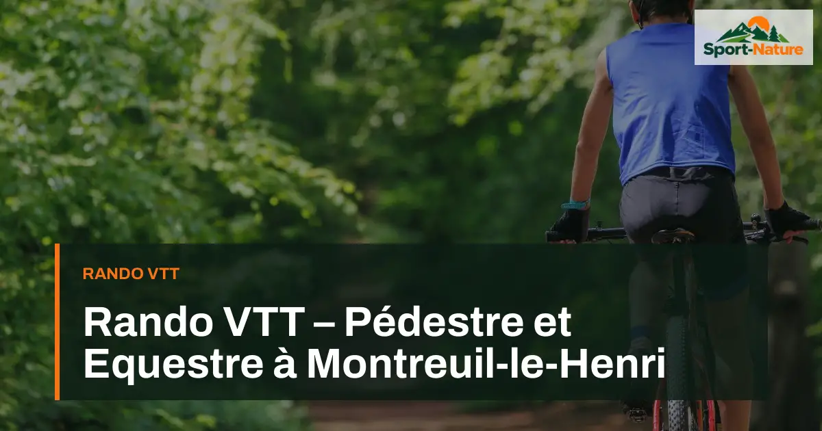Rando VTT – Pédestre et Equestre à Montreuil-le-Henri