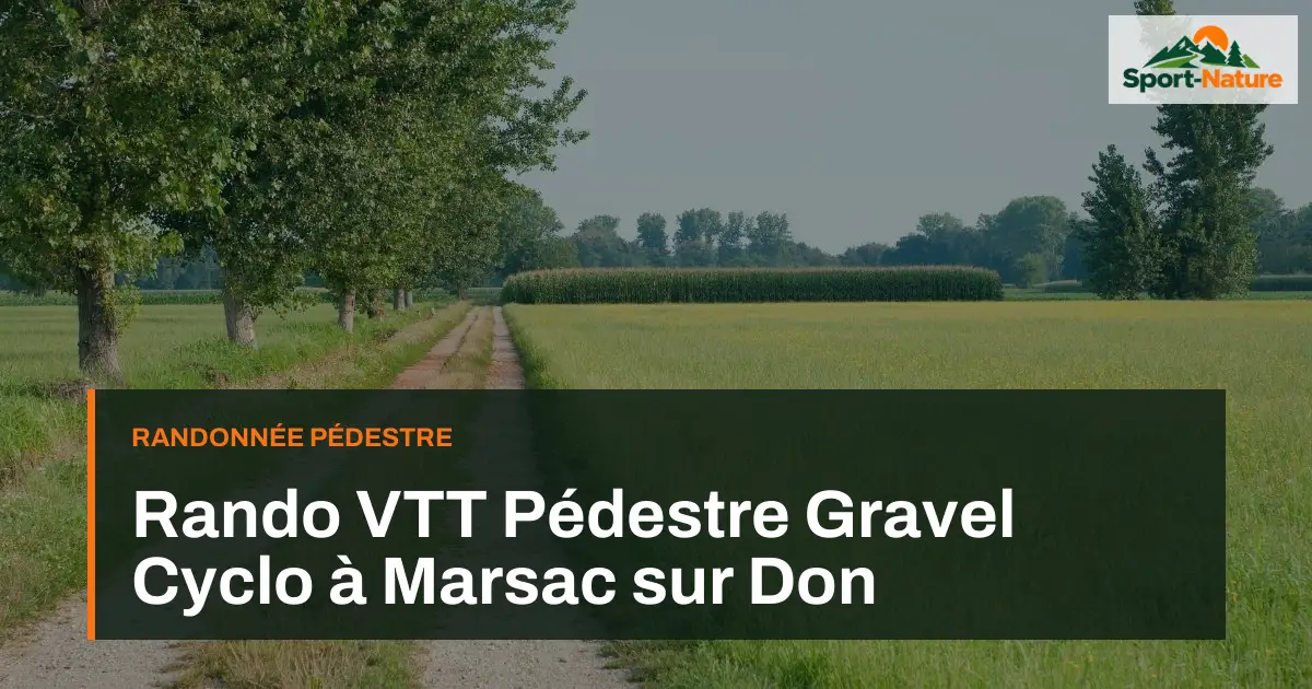 Rando VTT Pédestre Gravel Cyclo à Marsac sur Don