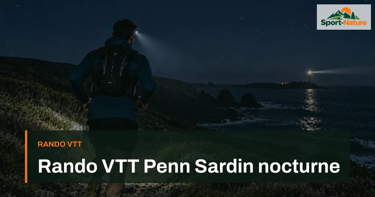Rando VTT Penn Sardin nocturne