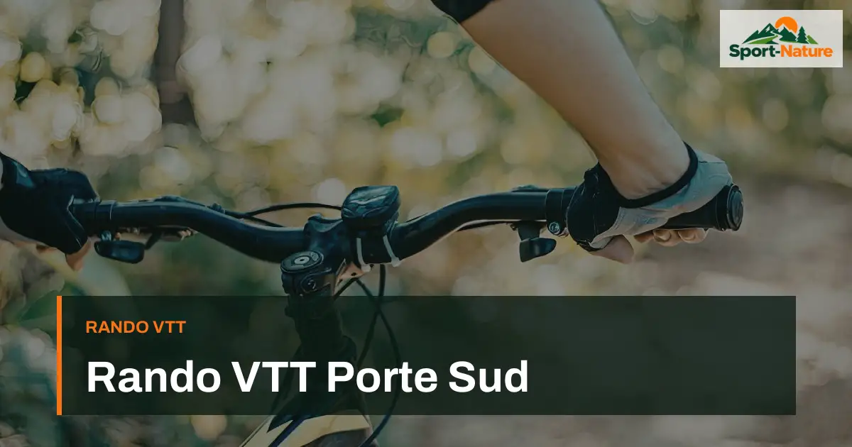 Rando VTT Porte Sud