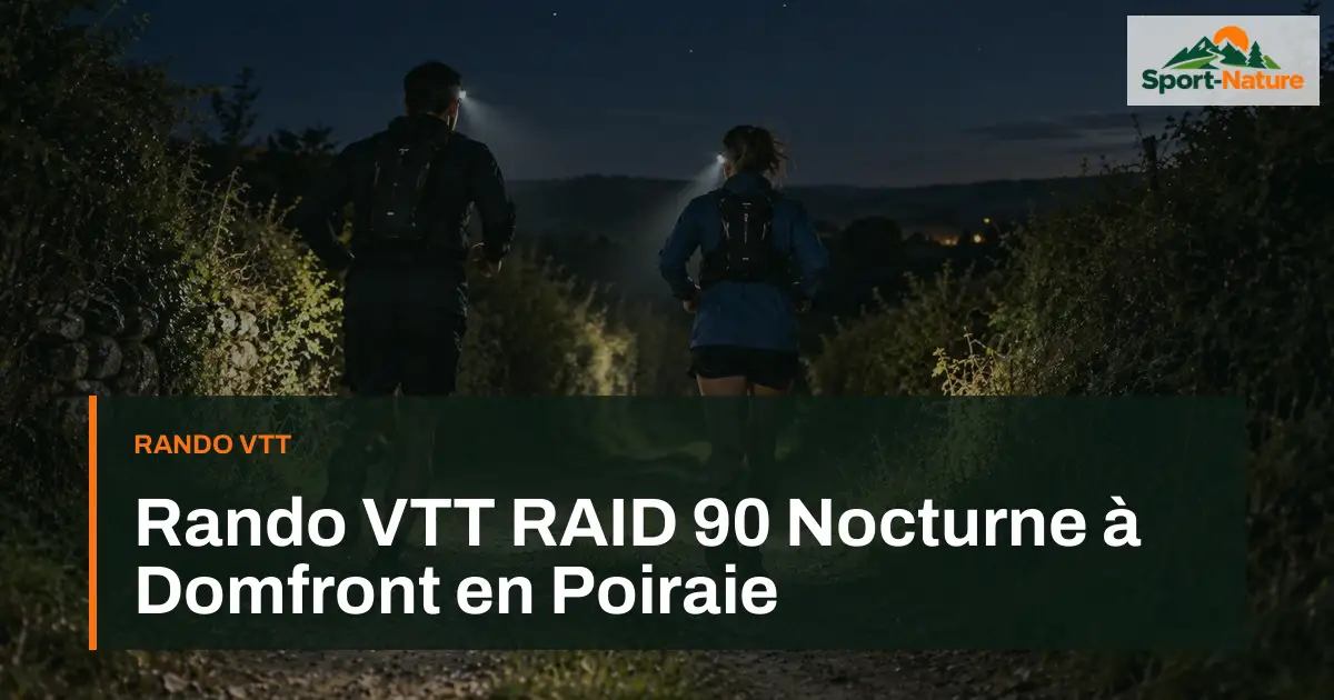 Rando VTT RAID 90 Nocturne à Domfront en Poiraie