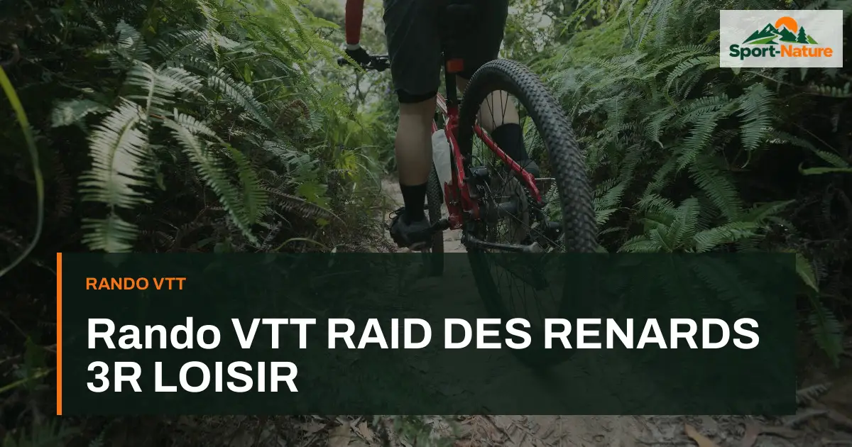 Rando VTT RAID DES RENARDS 3R LOISIR