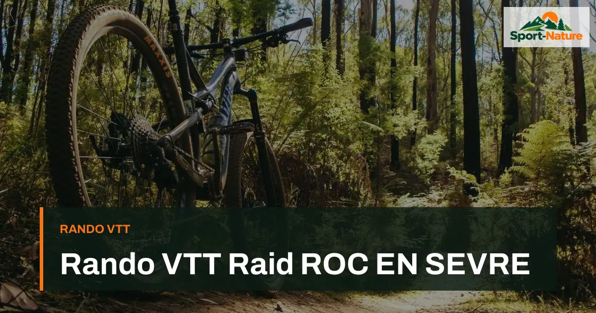 Rando VTT Raid ROC EN SEVRE