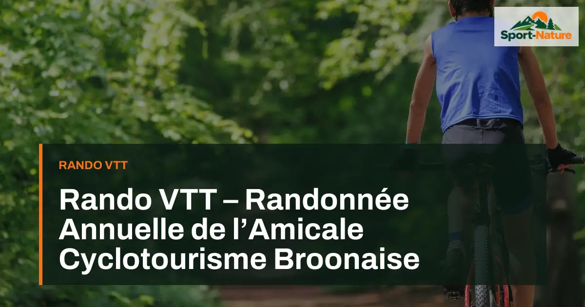 Rando VTT – Randonnée Annuelle de l’Amicale Cyclotourisme Broonaise
