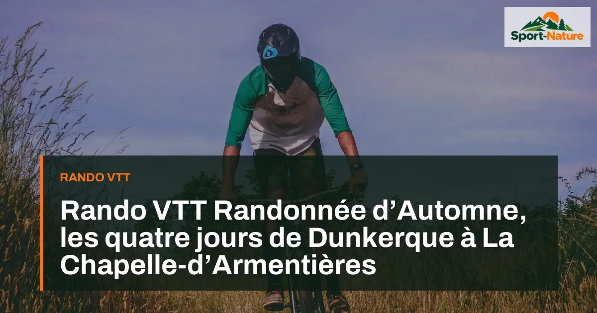 Rando VTT Randonnée d’Automne, les quatre jours de Dunkerque à La Chapelle-d’Armentières