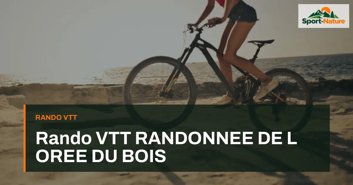 Rando VTT RANDONNEE DE L OREE DU BOIS