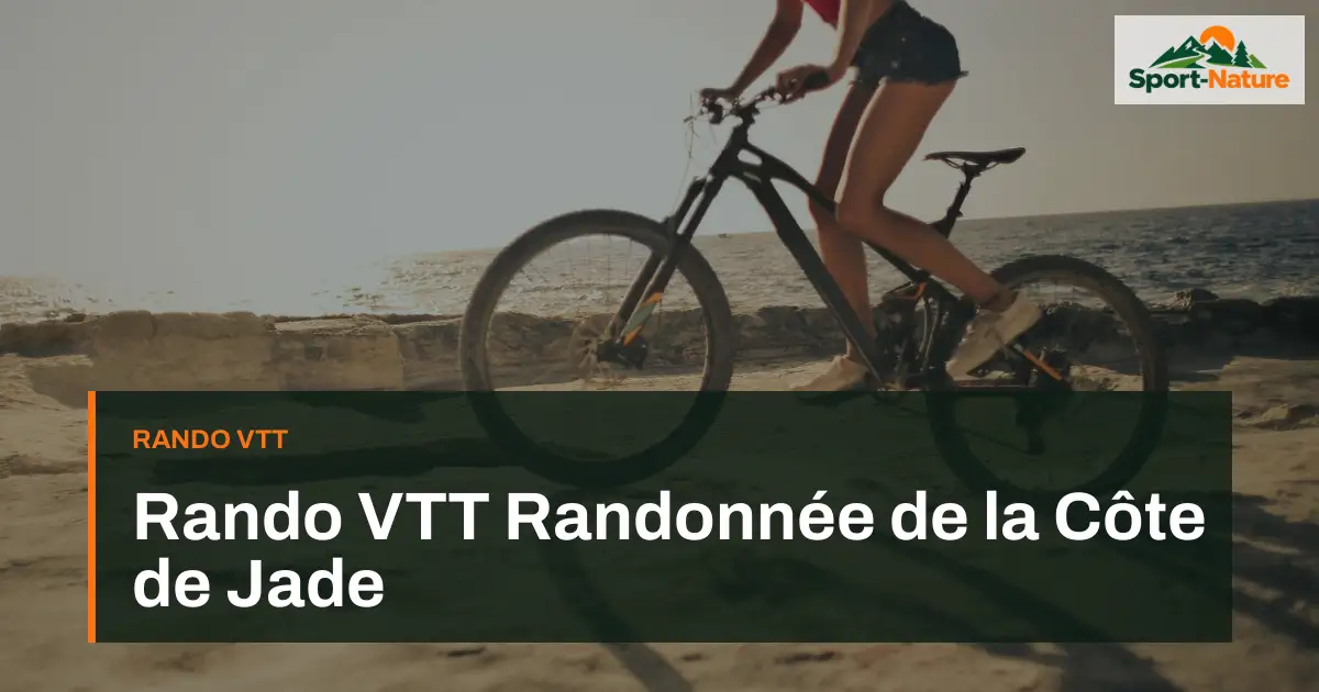 Rando VTT Randonnée de la Côte de Jade