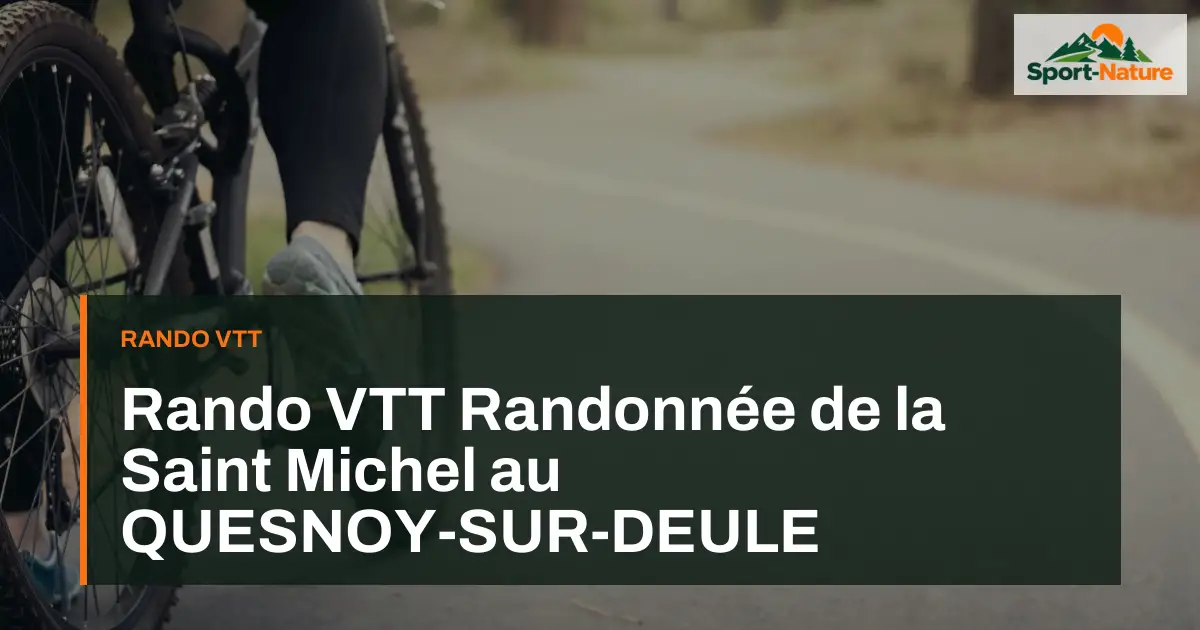 Rando VTT Randonnée de la Saint Michel au QUESNOY-SUR-DEULE