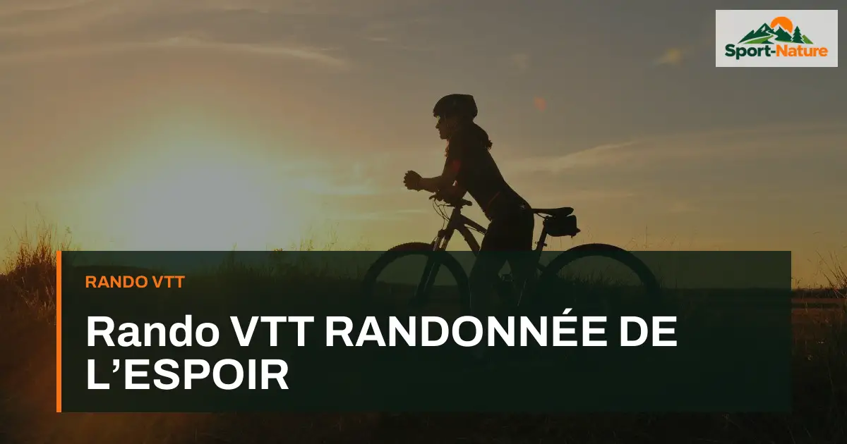 Rando VTT RANDONNÉE DE L’ESPOIR