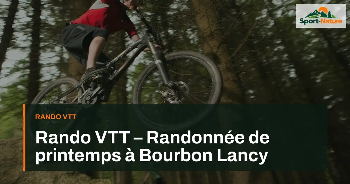 Rando VTT – Randonnée de printemps à Bourbon Lancy