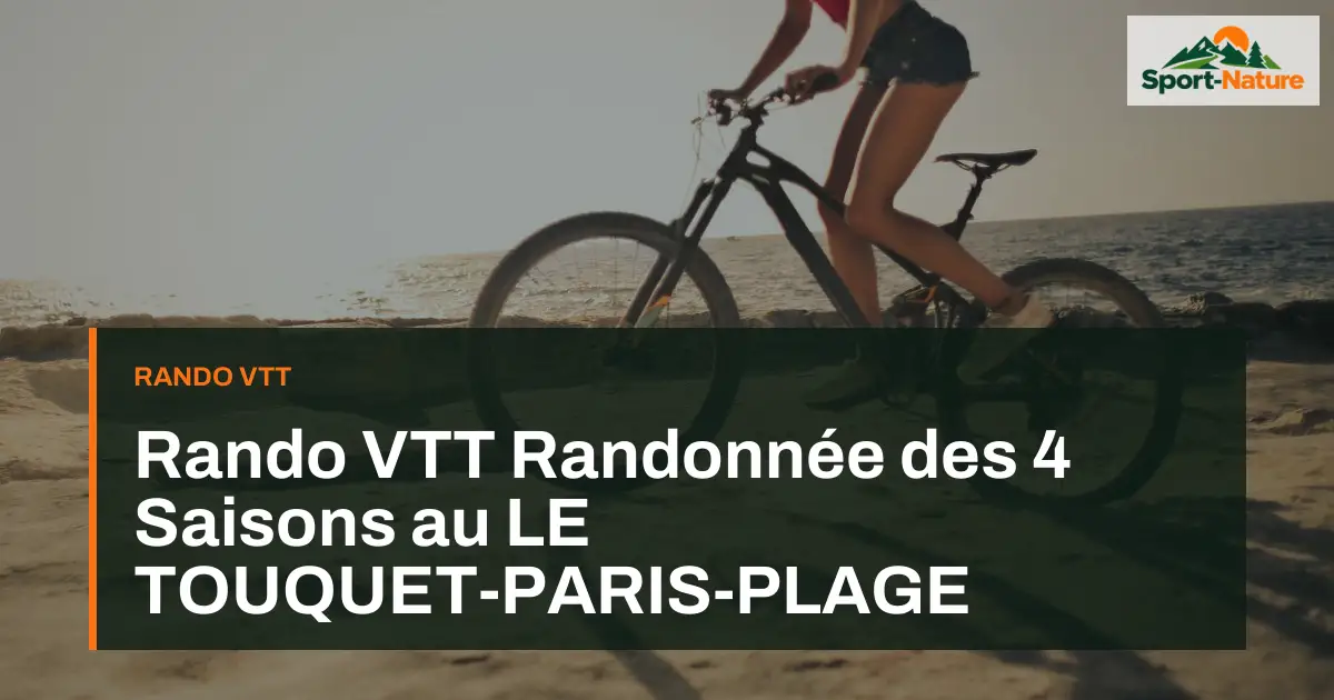 Rando VTT Randonnée des 4 Saisons au LE TOUQUET-PARIS-PLAGE