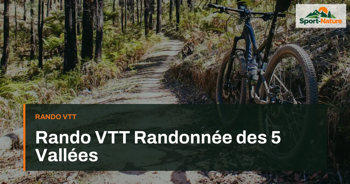 Rando VTT Randonnée des 5 Vallées