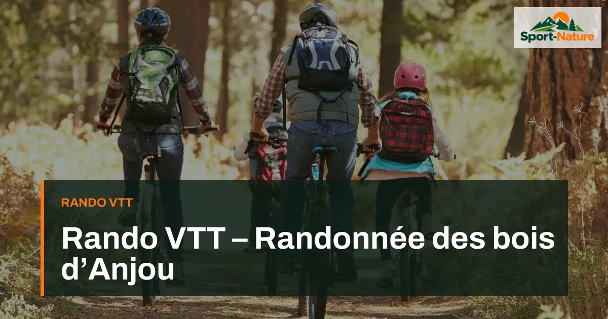 Rando VTT – Randonnée des bois d’Anjou