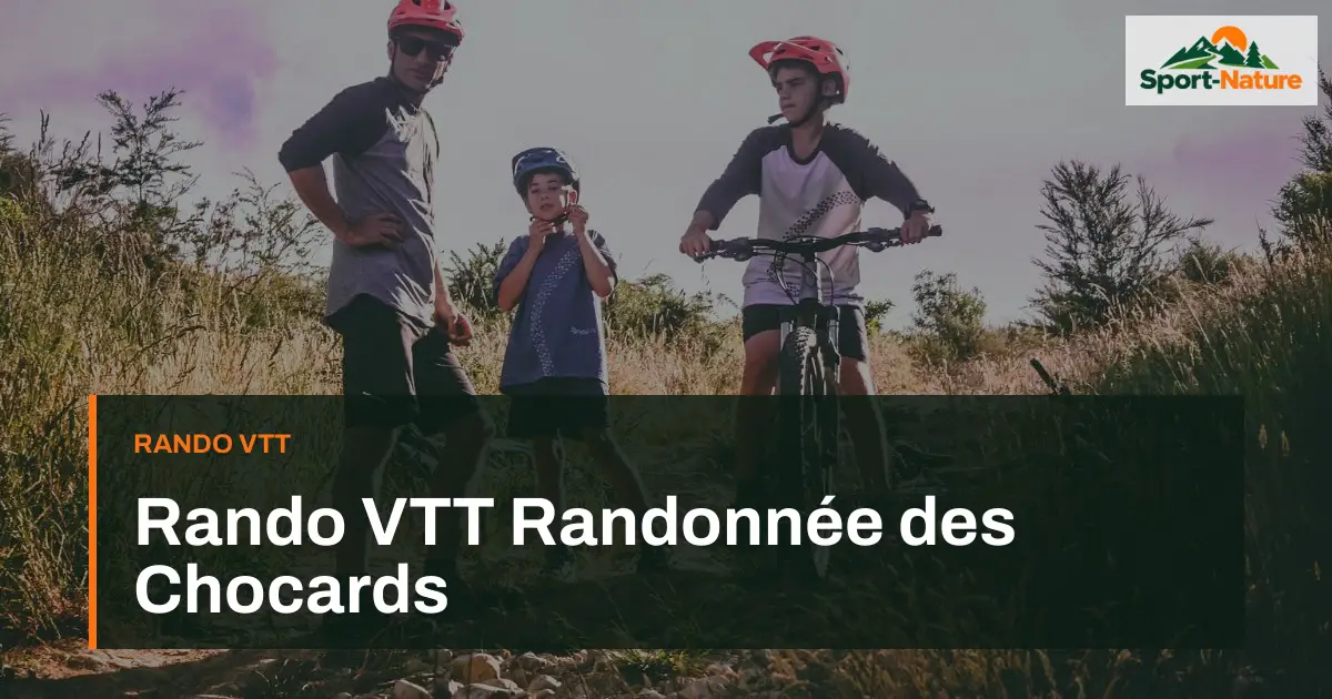 Rando VTT Randonnée des Chocards