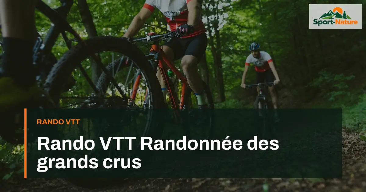 Rando VTT Randonnée des grands crus