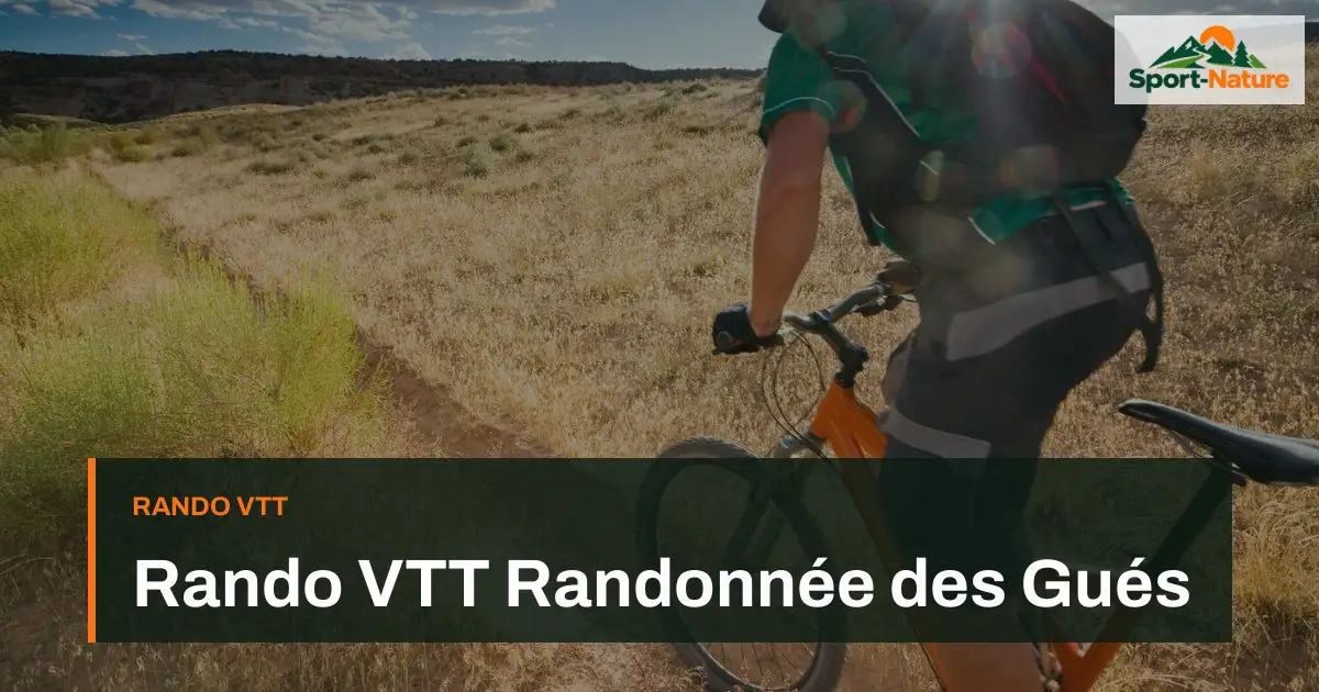 Rando VTT Randonnée des Gués