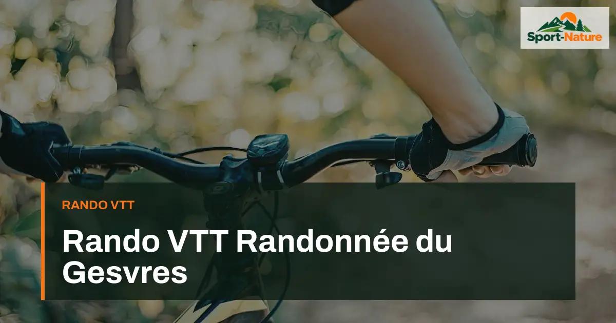 Rando VTT Randonnée du Gesvres