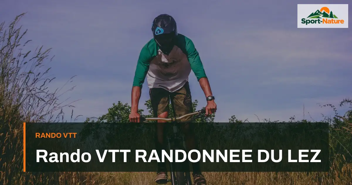 Rando VTT RANDONNEE DU LEZ