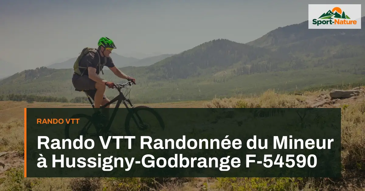 Rando VTT Randonnée du Mineur à Hussigny-Godbrange F-54590