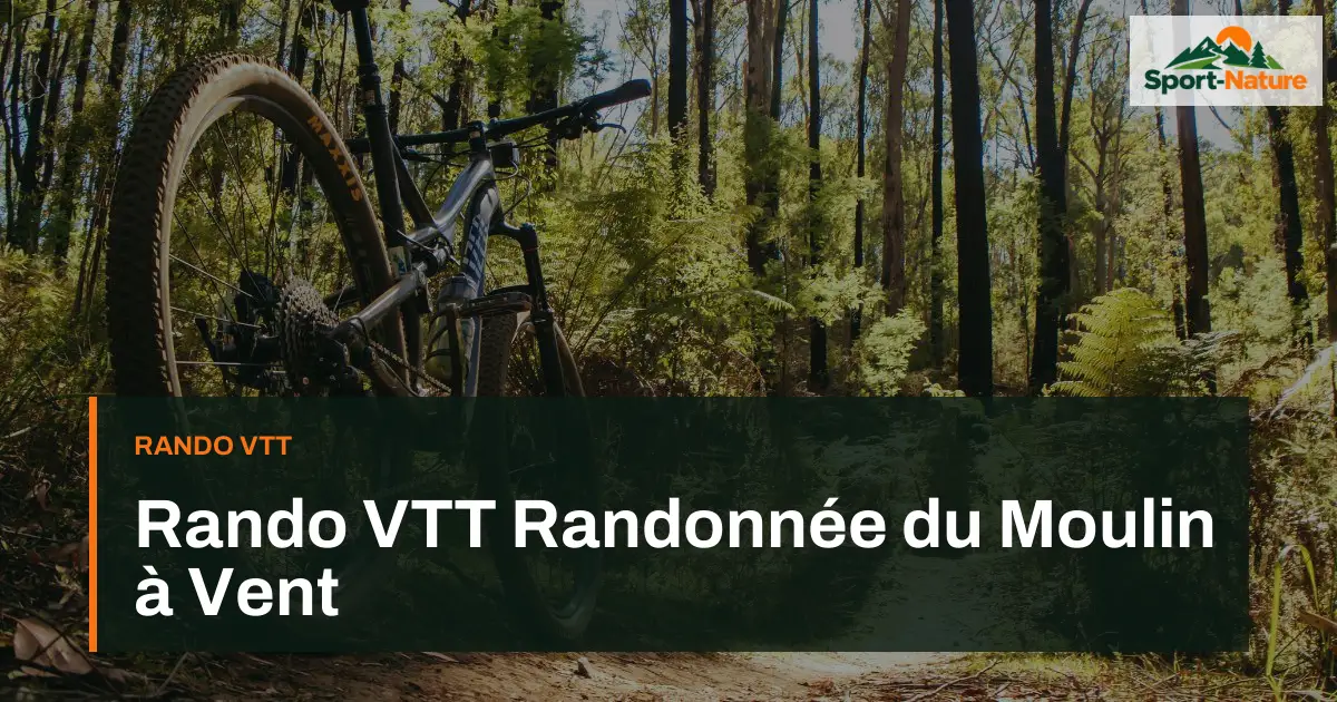 Rando VTT Randonnée du Moulin à Vent