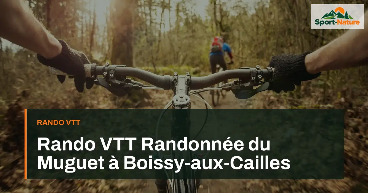 Rando VTT Randonnée du Muguet à Boissy-aux-Cailles
