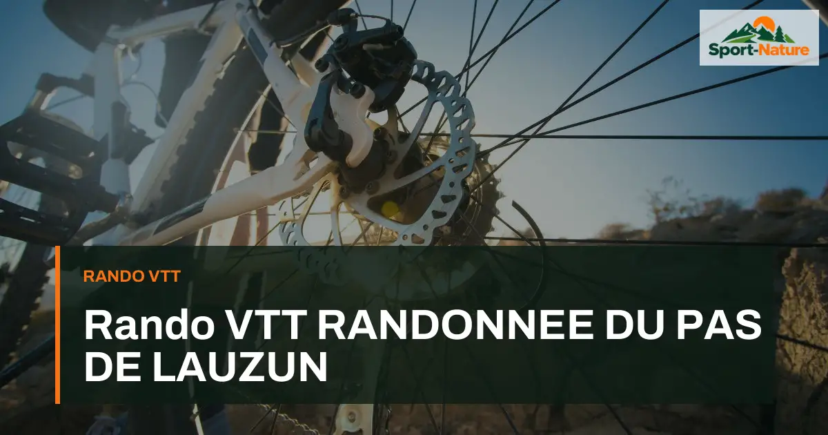 Rando VTT RANDONNEE DU PAS DE LAUZUN