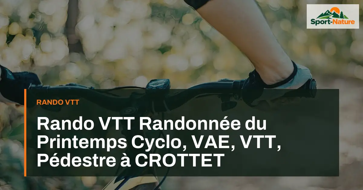Rando VTT Randonnée du Printemps Cyclo, VAE, VTT, Pédestre à CROTTET