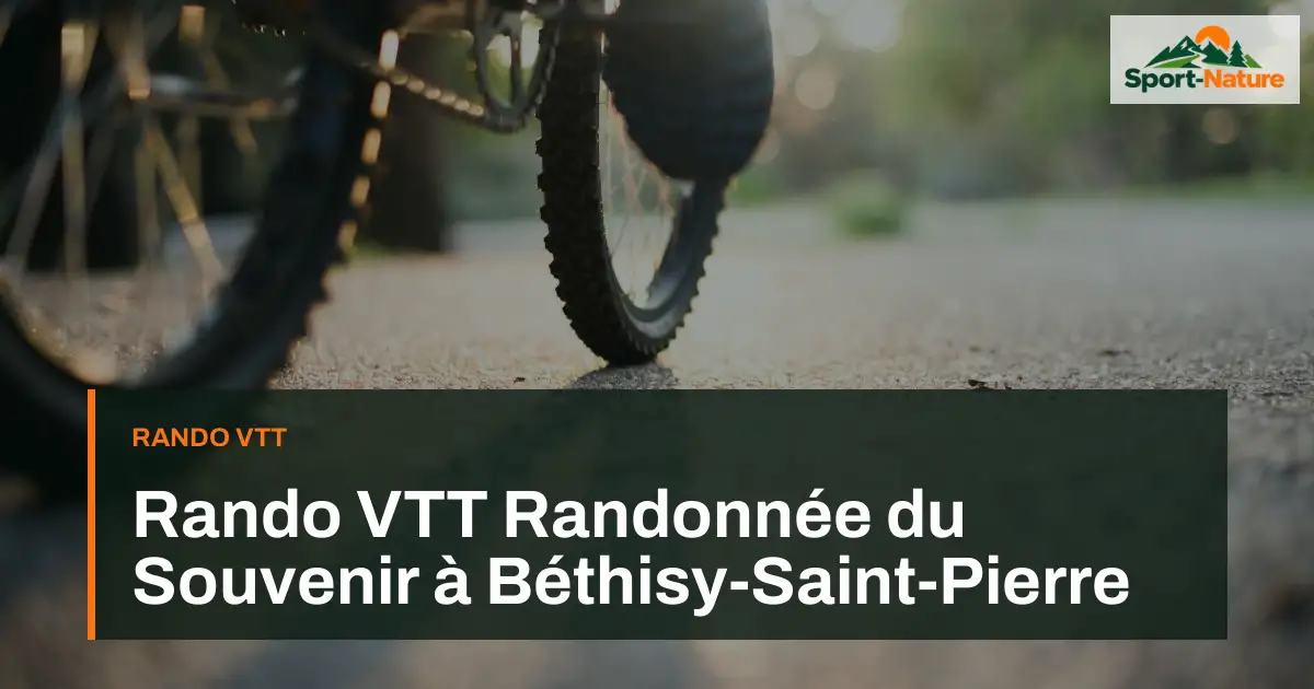 Rando VTT Randonnée du Souvenir à Béthisy-Saint-Pierre