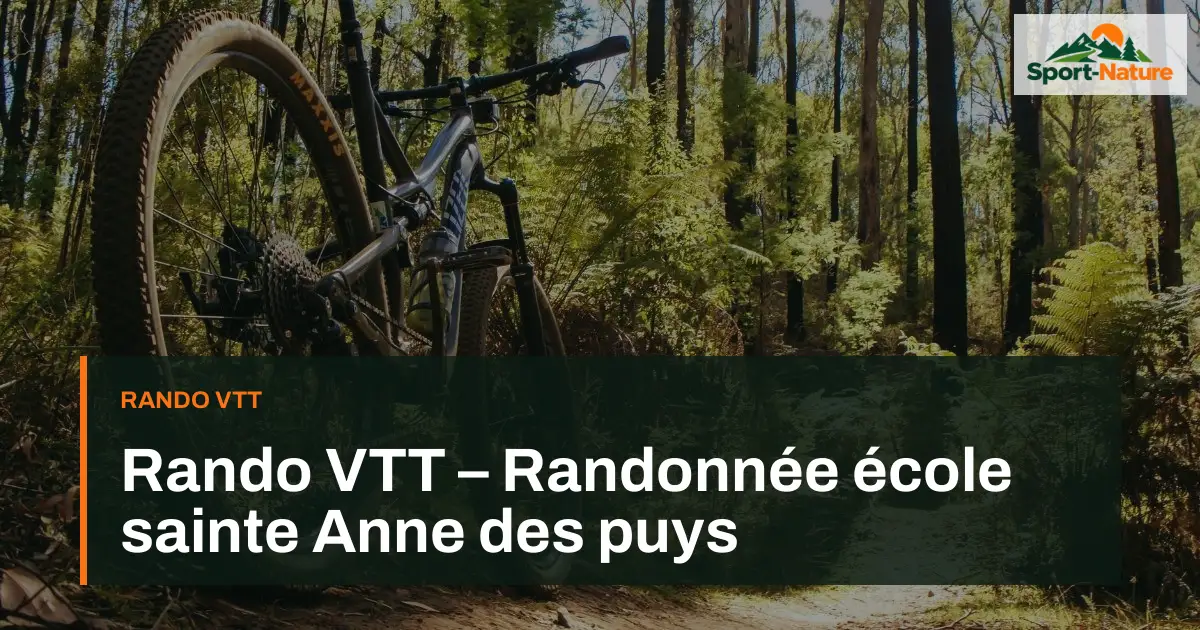 Rando VTT – Randonnée école sainte Anne des puys