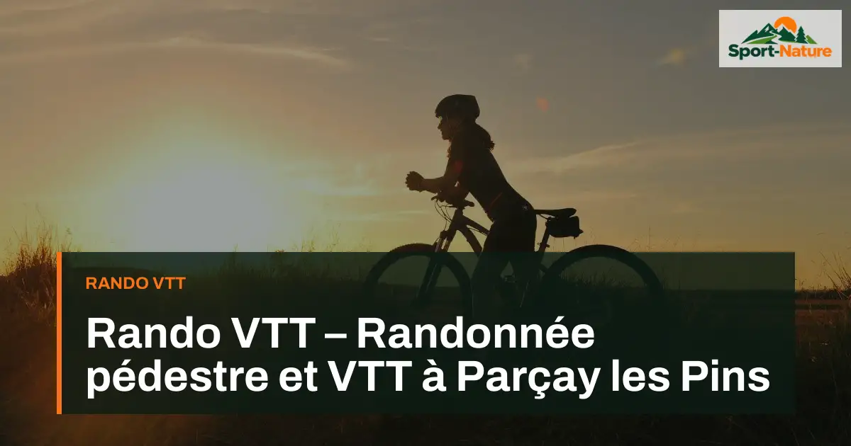 Rando VTT – Randonnée pédestre et VTT à Parçay les Pins