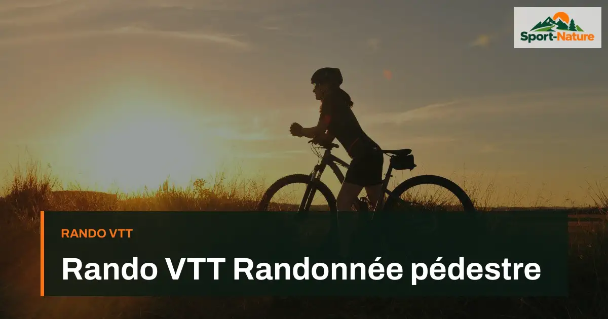 Rando VTT Randonnée pédestre