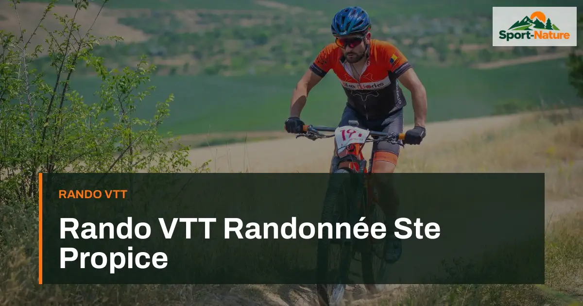 Rando VTT Randonnée Ste Propice