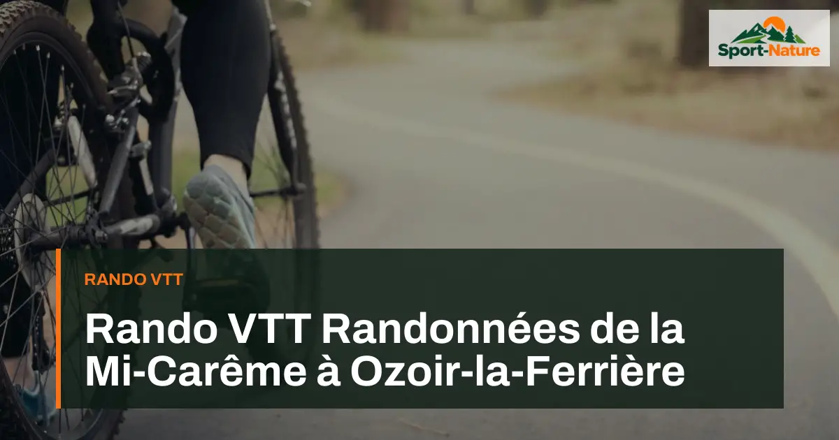 Rando VTT Randonnées de la Mi-Carême à Ozoir-la-Ferrière