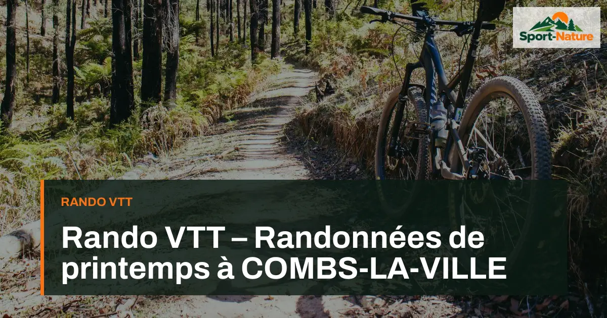 Rando VTT – Randonnées de printemps à COMBS-LA-VILLE