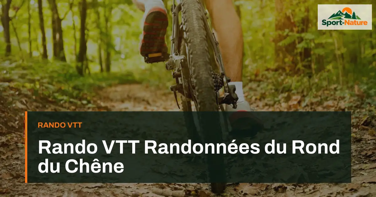 Rando VTT Randonnées du Rond du Chêne