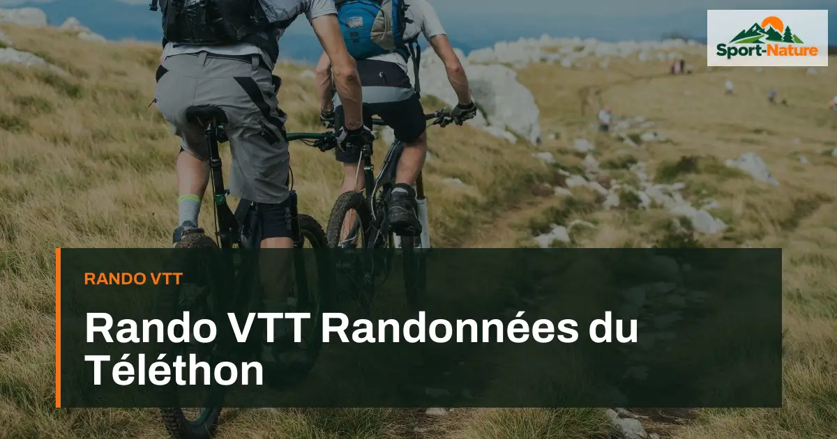 Rando VTT Randonnées du Téléthon