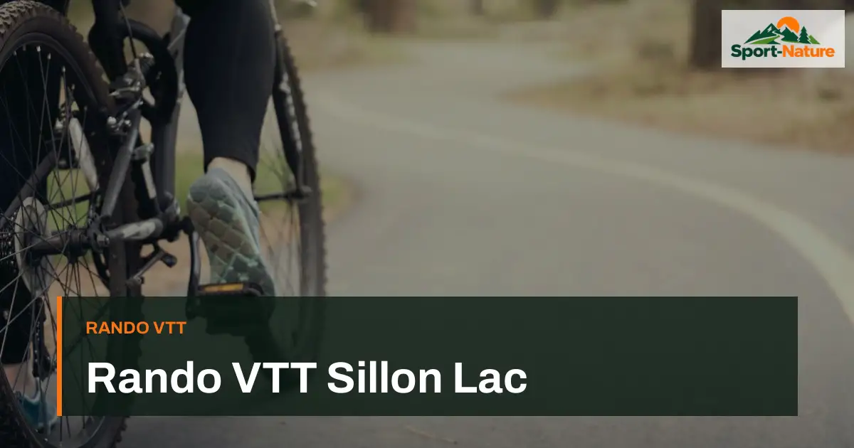 Rando VTT Sillon Lac