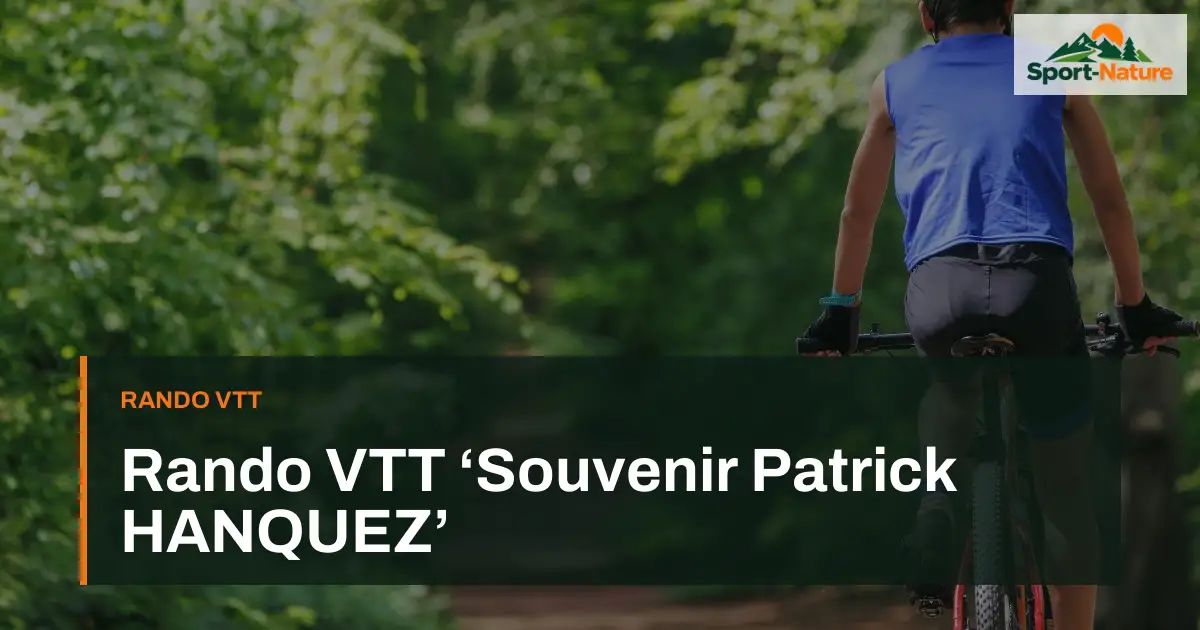 Rando VTT ‘Souvenir Patrick HANQUEZ’