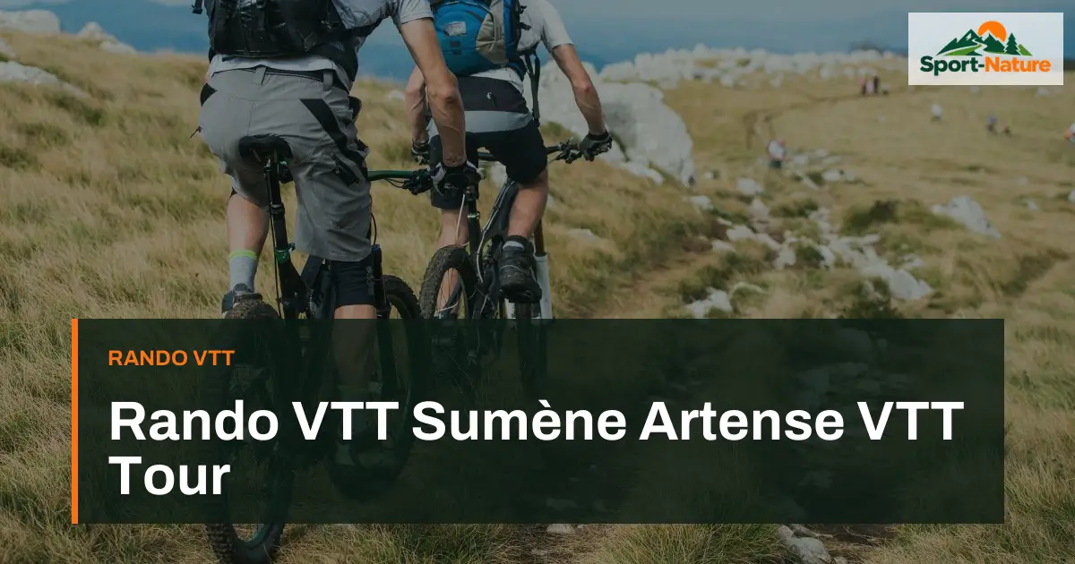 Rando VTT Sumène Artense VTT Tour