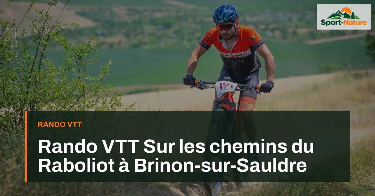 Rando VTT Sur les chemins du Raboliot à Brinon-sur-Sauldre
