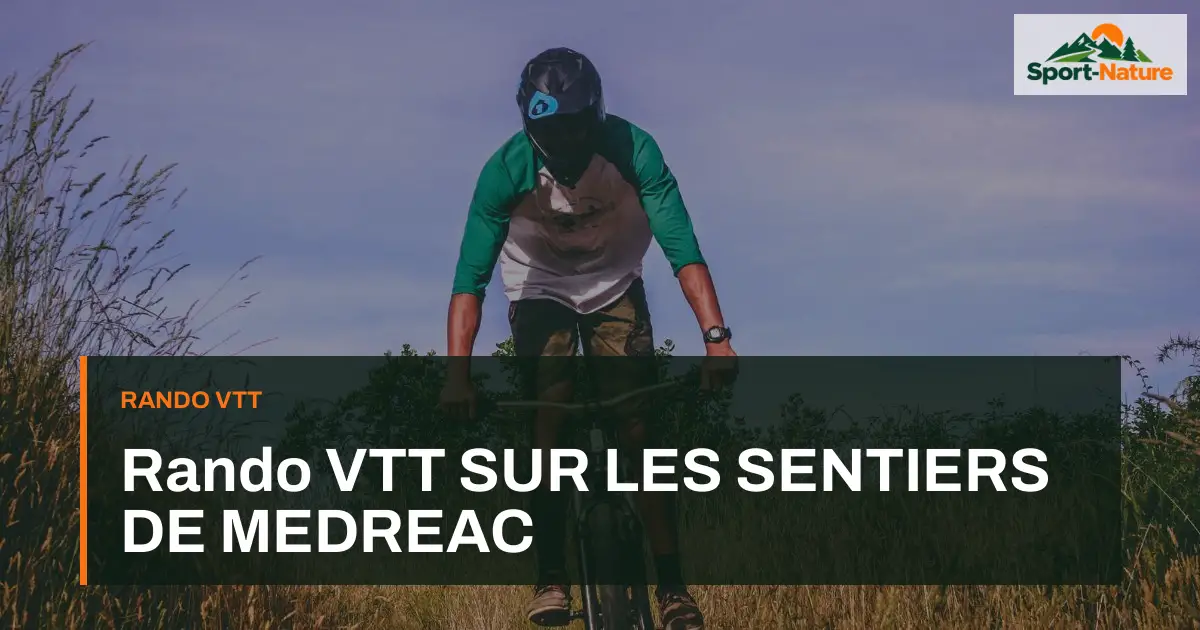 Rando VTT SUR LES SENTIERS DE MEDREAC