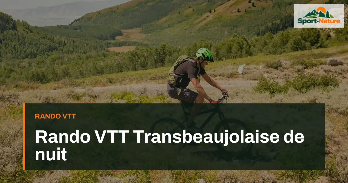 Rando VTT Transbeaujolaise de nuit