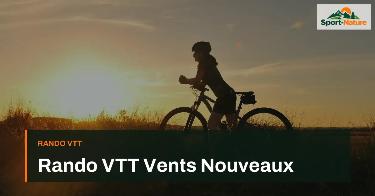 Rando VTT Vents Nouveaux