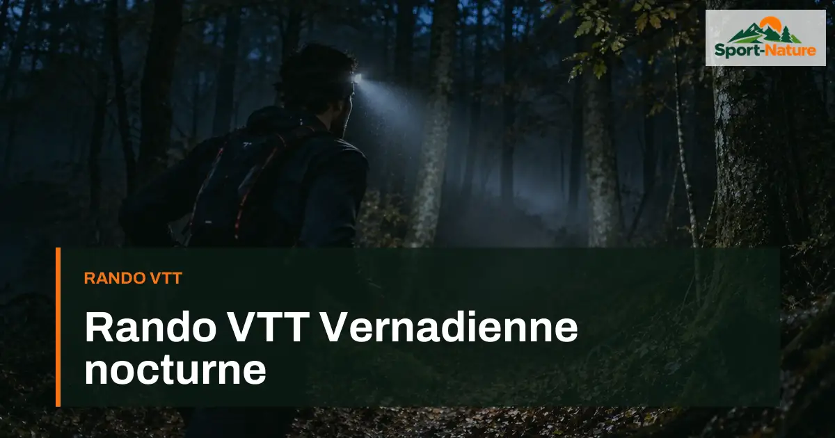 Rando VTT Vernadienne nocturne