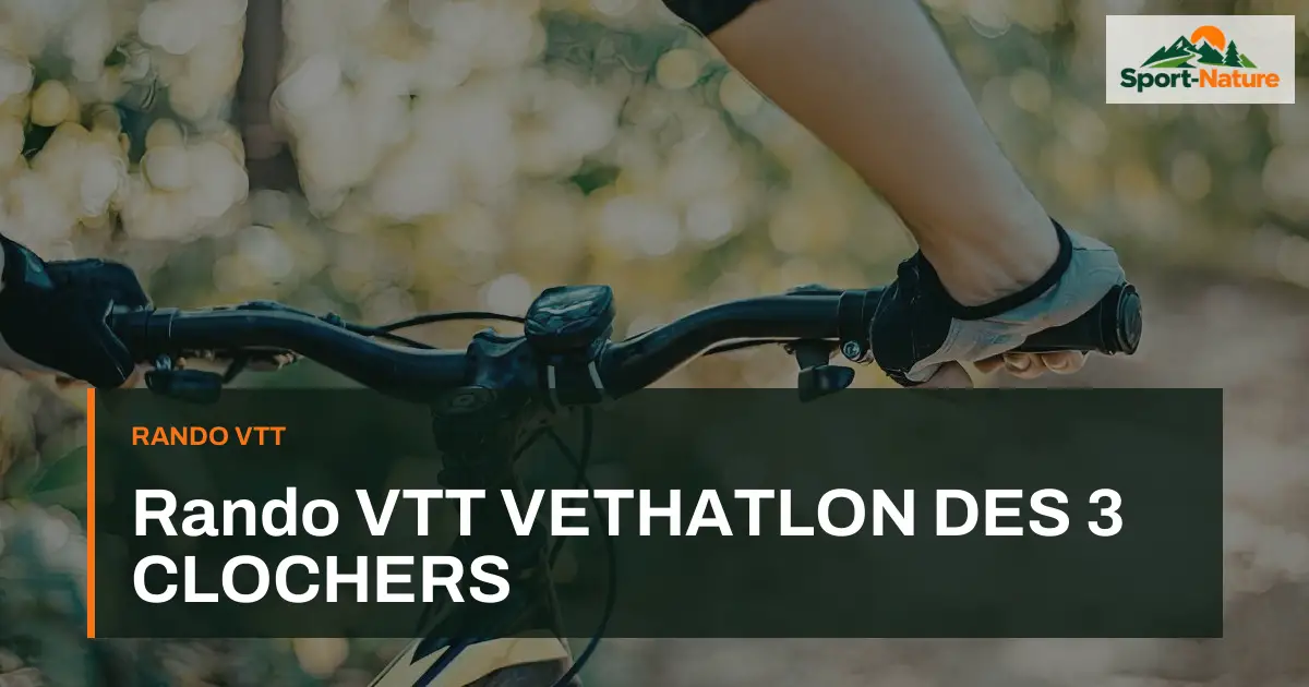 Rando VTT VETHATLON DES 3 CLOCHERS