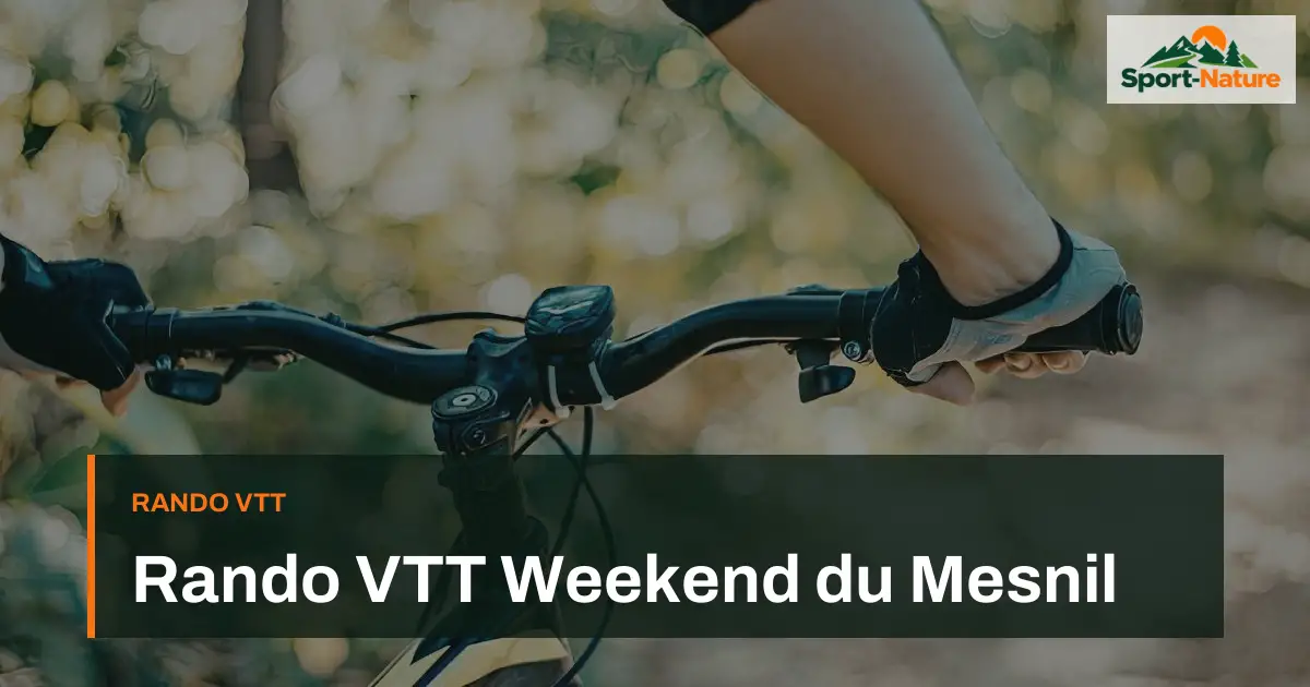 Rando VTT Weekend du Mesnil