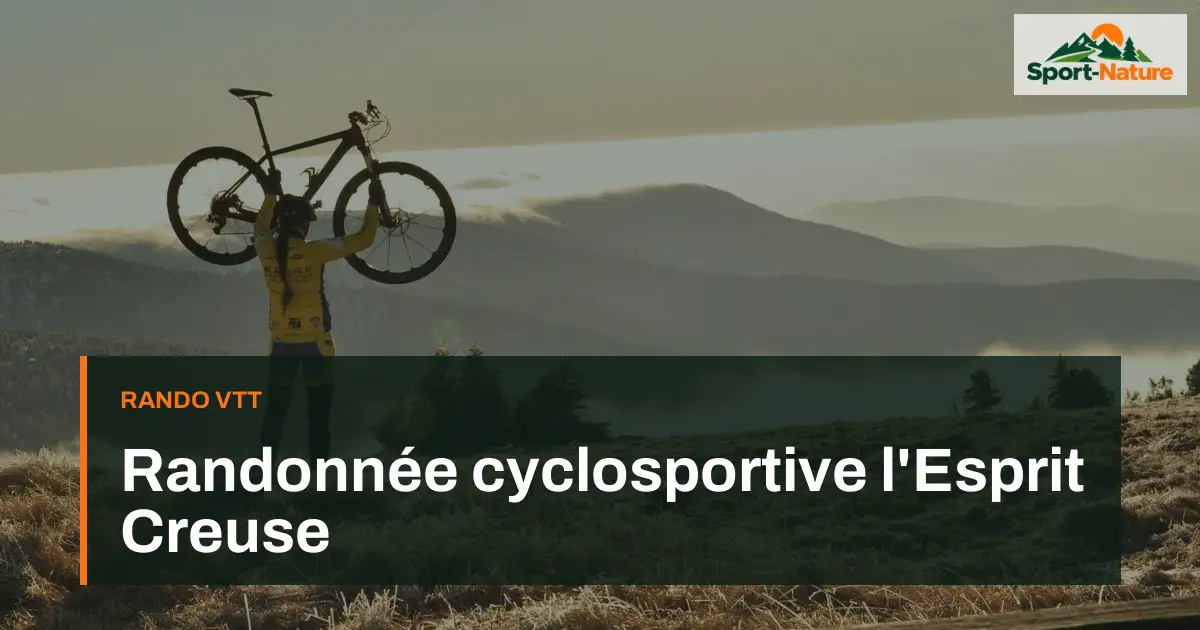Randonnée cyclosportive l'Esprit Creuse