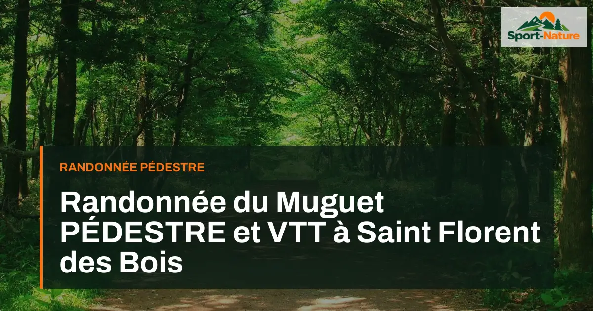 Randonnée du Muguet PÉDESTRE et VTT à Saint Florent des Bois