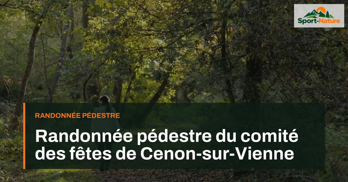 Randonnée pédestre du comité des fêtes de Cenon-sur-Vienne