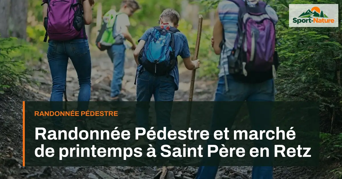 Randonnée Pédestre et marché de printemps à Saint Père en Retz
